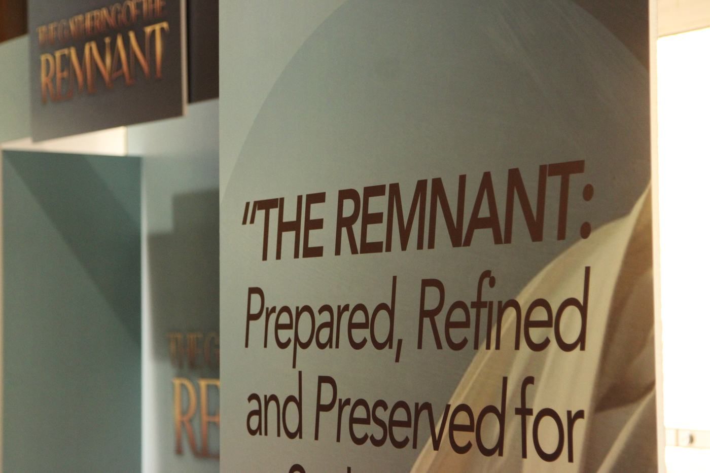 Signage reading The Remnant: Prepared, Refined and Preserved